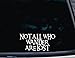 Not All Who Wander Are Lost - 8" x 3 3/4" die cut vinyl decal for windows, cars, trucks, tool boxes, laptops, MacBook - virtually any hard, smooth surface