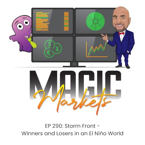 Magic Markets #290: Storm Front - Winners and Losers in an El Ni&ntilde;o World