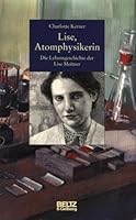 Lise, Atomphysikerin 340780847X Book Cover