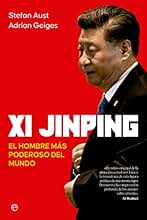 XI JINPING: El hombre más poderoso del mundo (BIOGRAFIAS Y MEMORIAS)