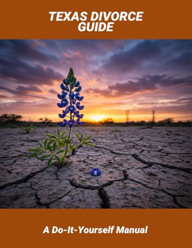 Texas Divorce Guide: A Do-It-Yourself Manual