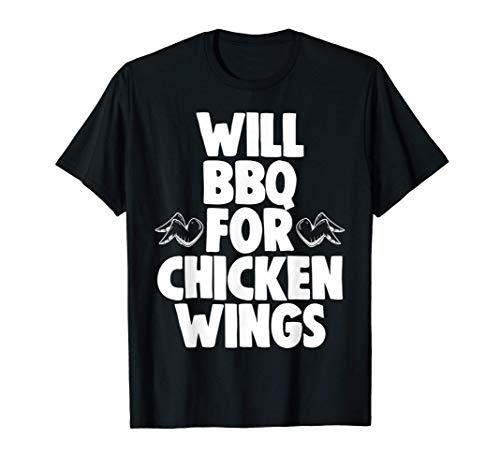 Will BBQ For Chicken Wings! Shirts Men Chicken Lovers Gifts Camiseta