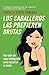 Los caballeros las prefieren brutas (Vintage Espanol) (Spanish Edition)