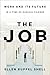 The Job: Work and Its Future in a Time of Radical Change
