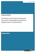 Der Rhein und die Entwicklung des deutschen Nationalbewusstseins im beginnenden 19. Jahrhundert 3656880751 Book Cover