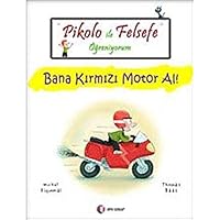 Pikolo ile Felsefe Ogreniyorum - Bana Kirmizi Motor Al! 6055164469 Book Cover