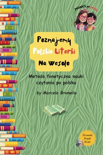 Poznajemy Polskie Literki Na Wesoło. Metoda Fonetyczna Nauki Czytania Po Polsku.: 1