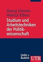 Studium und Arbeitstechniken der Politikwissenschaft UTB; 1784 3825217841 Book Cover
