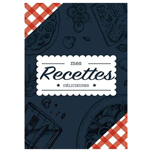 Mes Recettes Délicieuses: Cahier à compléter pour 100 recettes - Livre de cuisine personnalisé à écrire 50 recette - Cahier De Recettes