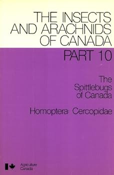 The Spittlebugs of Canada. Homoptera: Cercopidae - Book #10 of the Insects and Arachnids of Canada