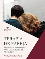 Terapia de pareja, recursos y herramientas para tu consulta de psicología (Spanish Edition) B0C1JBHWVH Book Cover