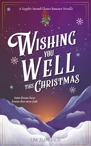 Wishing You Well This Christmas: A Sapphic Second-Chance Romance Novella (The Wishing Well)