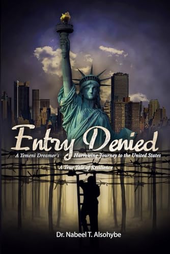 Entry Denied: A Yemeni Dreamer's Harrowing Journey to the United States