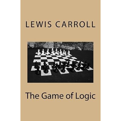 The Game of Logic by Lewis Carroll