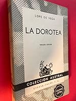 La Dorotea. Lope de Vaga. Tercera Edicion. Coleccion Austral. Espasa, Calpe. 1960 Edition B001QVABR4 Book Cover