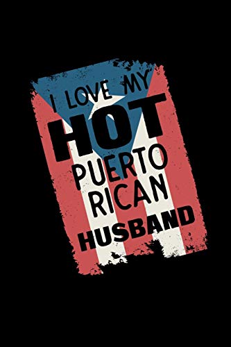 I Love My Puerto Rican Husband: Puerto Rico Boricua - 110 Pages Lined Notebook/Journal