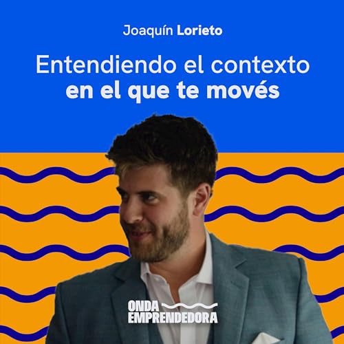 Page de couverture de T2 - Episodio 08: Entendiendo el contexto en el que te moves