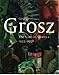 George Grosz: The Years in America, 1933-1958