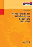 Deutsche Außenpolitik des Wilhelminischen Kaiserreich 1890–1918 (Geschichte kompakt)