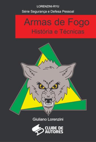 Armas De Fogo História E Técnicas (Portuguese Edition)