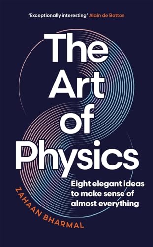 The Art of Physics: How ideas from science can transform your life
