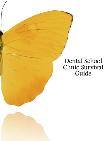 Dental School Clinical Survival Guide