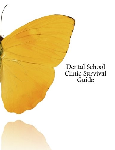 Dental School Clinical Survival Guide