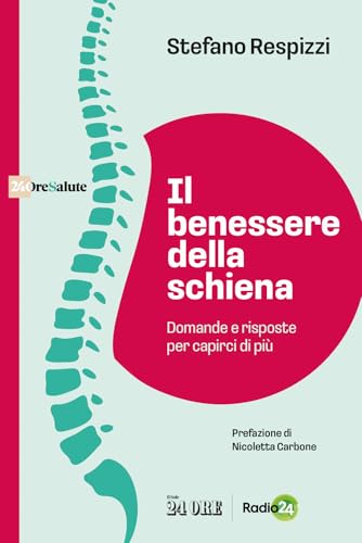  Il benessere della schiena. Domande e risposte per capirci di più
