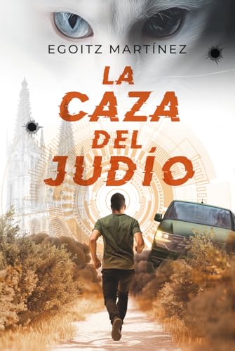 LA CAZA DEL JUDÍO (Suspense /Thriller): Una novela adictiva, con acción y ritmo trepidante. No podrás parar de leer. (Libro 1. Serie Ariel Shemesh)