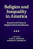 Religion and Inequality in America: Research and Theory on Religion's Role in Stratification