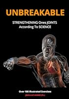 UNBREAKABLE: How To Strengthen The Joints According To Science B0D8V1ZQFL Book Cover