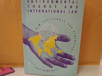 Environmental Change and International Law: New Challenges and Dimensions