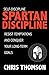 Self-Discipline: Spartan Discipline: Resist Temptations and Conquer Your Long-Te