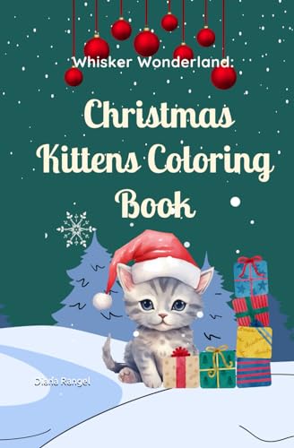 Whisker Wonderland: Christmas Kittens Coloring Book