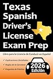 Preparación para el Examen de Licencia de Conducir en Español de Texas: ¡Preguntas de Práctica Basadas en el último Manual del DMV, Señales de Tráfico, Leyes de Tránsito (Spanish Edition)