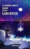 A Jersey Girl's Guide to the Universe: A Memoir (English Edition)