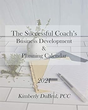 Paperback The Successful Coach's Business Development and Planning Calendar 2021 Book