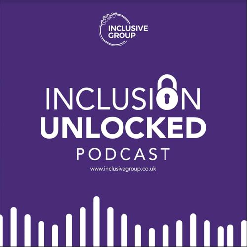 Inclusion Unlocked: The Diversity, Equity and Inclusion Podcast Podcast Por Inclusive Group arte de portada