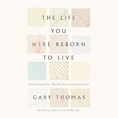 The Life You Were Reborn to Live Audiolibro Por Gary Thomas arte de portada