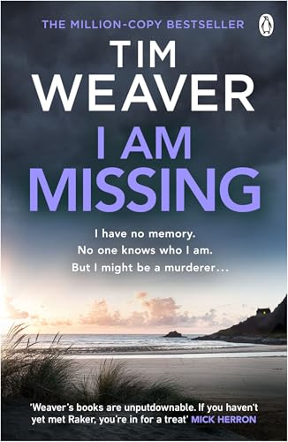 I Am Missing: The heart-stopping thriller from the Sunday Times bestselling author of No One Home (David Raker Missing Persons Book 8)