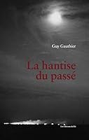 Hantise du passé (La) 2924378680 Book Cover