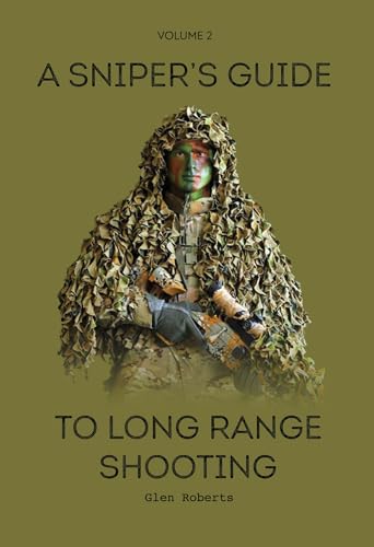  A Sniper\'s Guide to Long Range Shooting Volume 2 (English Edition)