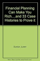 Financial Planning Can Make You Rich: And 33 Case Histories to Prove It 0133165892 Book Cover