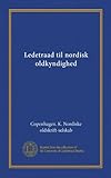 Ledetraad til nordisk oldkyndighed (Vol-1) (Danish Edition)