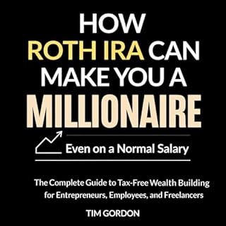 How a Roth IRA Can Make You a Millionaire Even on a Normal Salary cover art