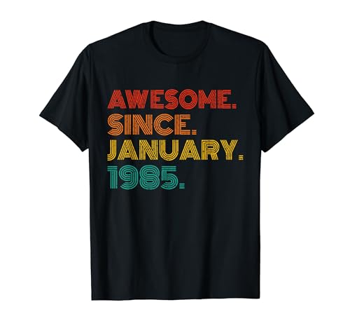 Awesome Since January 1985 Men Women Birthday 1985 Vintage T-Shirt