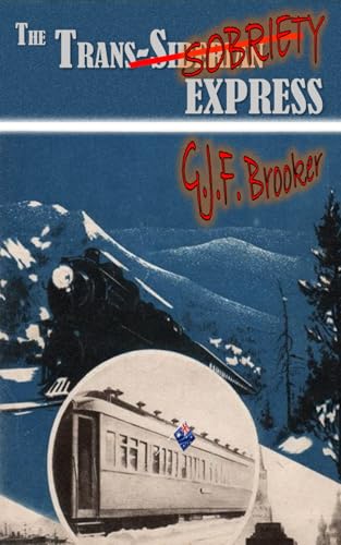 The Trans-Sobriety Express (Frank and Ian's Epic Journey to the West)