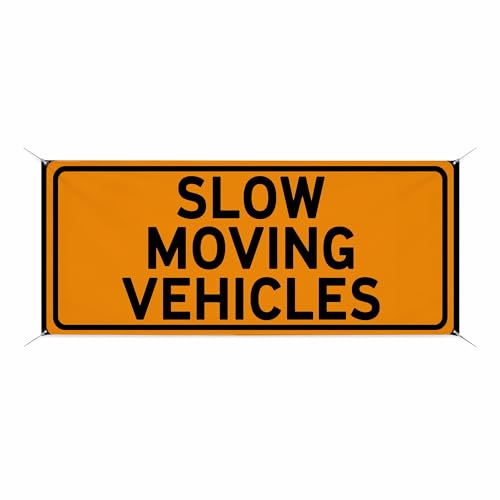 Slow Moving Vehicles Large Banners and Signs for Outdoor by