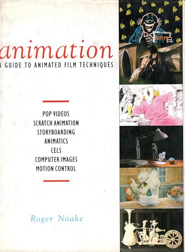 Animation: The Guide to Animated Film Techniques