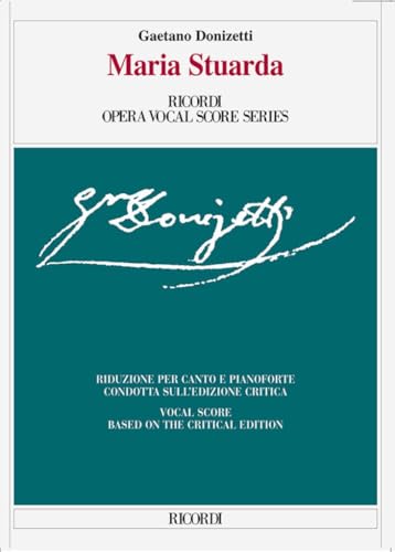 Maria Stuarda: Vocal Score (Ricordi Opera Vocal Score)